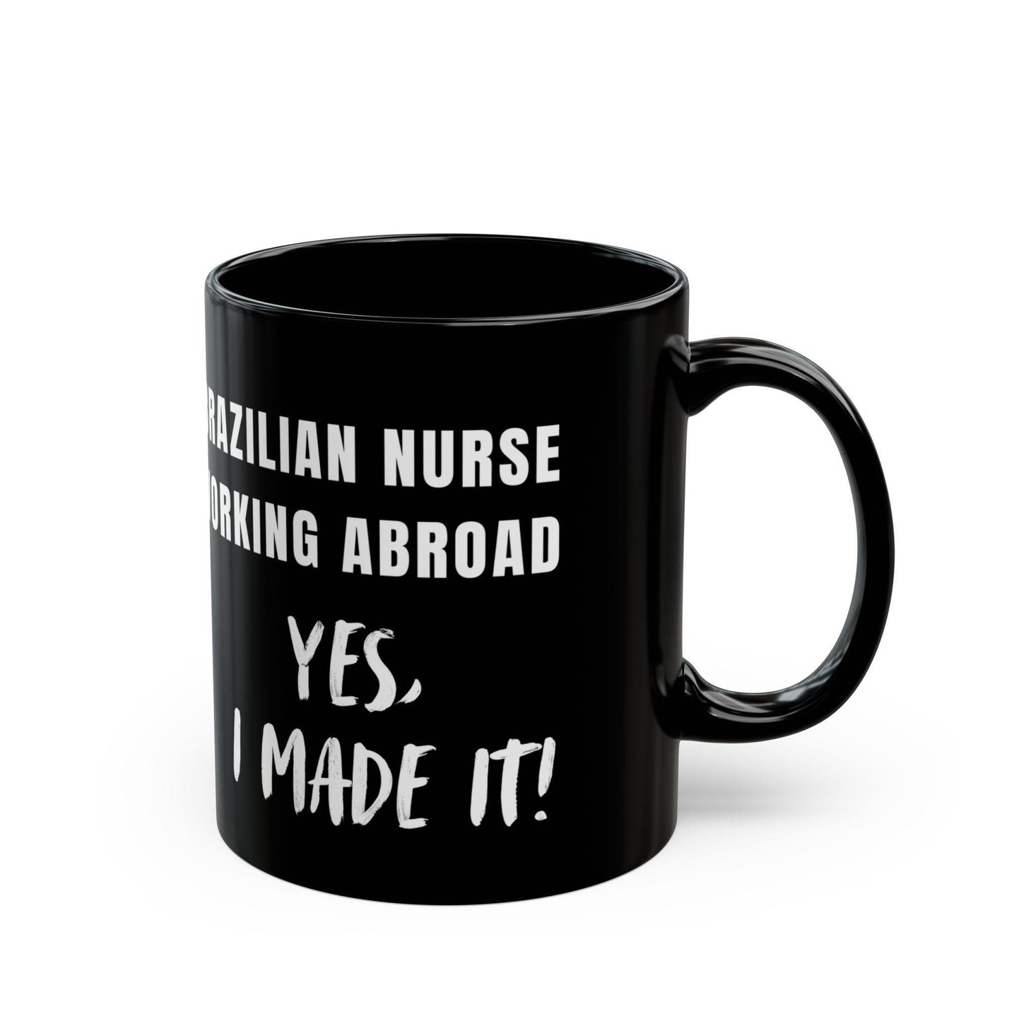 Brazilian Nurse working abroad| Black Mug (11oz)