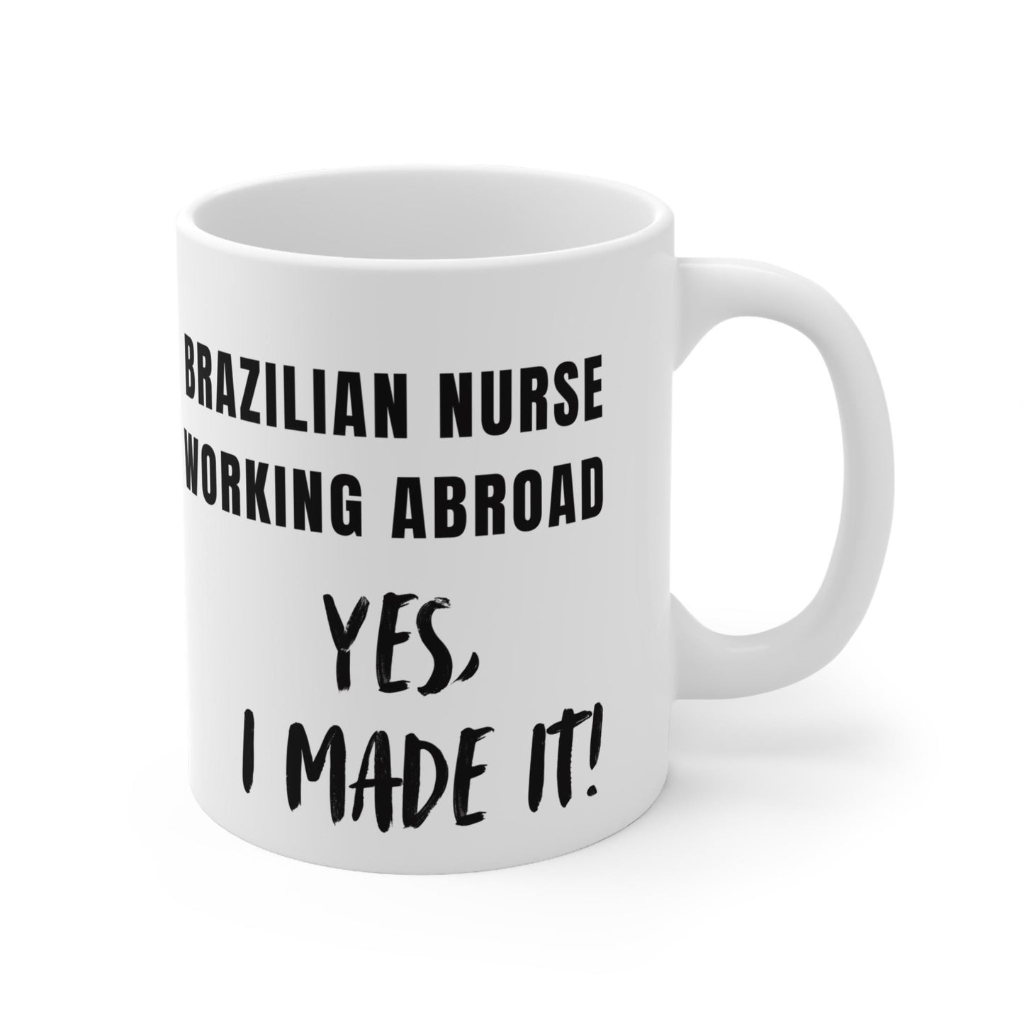 Brazilian Nurse Working Abroad |White Mug (11oz)